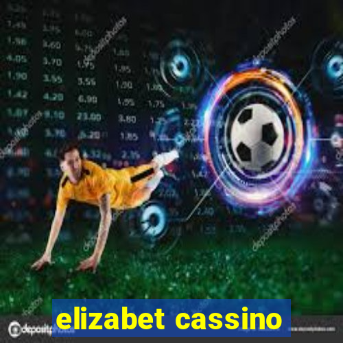 elizabet cassino